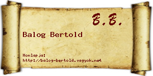 Balog Bertold névjegykártya